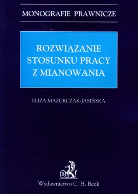 Rozwiązanie stosunku pracy z mianowania - Eliza Mazurczak-Jasińska