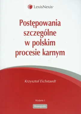 Postępowanie szczególne w polskim procesie karnym - Krzysztof Eichstaedt