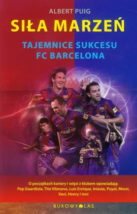 Siła marzeń Tajemnice sukcesu FC Barcelona - Albert Puig