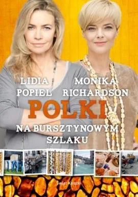 Polki na bursztynowym szlaku - Outlet - Lidia Popiel, Monika Richardson