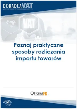 Poznaj praktyczne sposoby rozliczania importu towarów - Rafał Kuciński