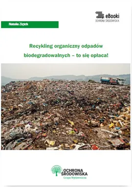 Recykling organiczny odpadów biodegradowalnych – to się opłaca! - Natalia Ziętek