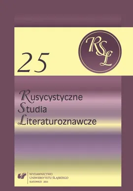 Rusycystyczne Studia Literaturoznawcze. T. 25 - 08 Przeciw entropii. Saszy Sokołowa gry z czasem