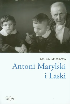 Antoni Marylski i Laski - Jacek Moskwa
