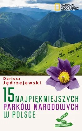 15 najpiękniejszych parków narodowych w Polsce - Dariusz Jędrzejewski