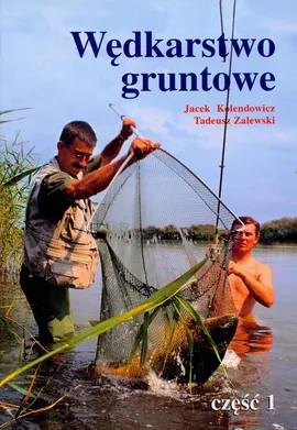 Wędkarstwo gruntowe t.1 - Outlet - Jacek Kolendowicz, Tadeusz Zalewski