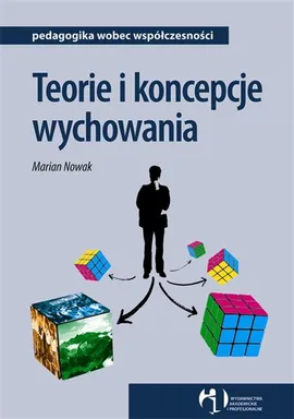 Teorie i koncepcje wychowania - Marian Nowak
