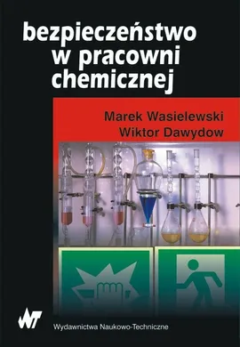 Bezpieczeństwo w pracowni chemicznej - Wiktor Dawydow, Marek Wasielewski