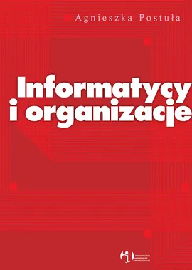 Informatycy i organizacje - Agnieszka Postuła