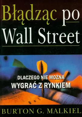 Błądząc po Wall Street - Malkiel Burton G.