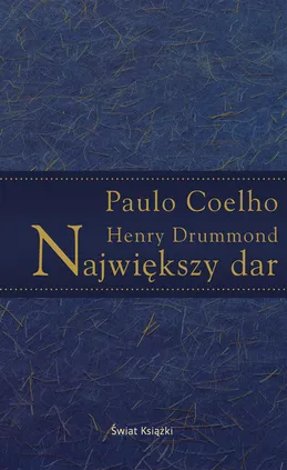Największy dar - Outlet - Paulo Coelho, Henry Drummond
