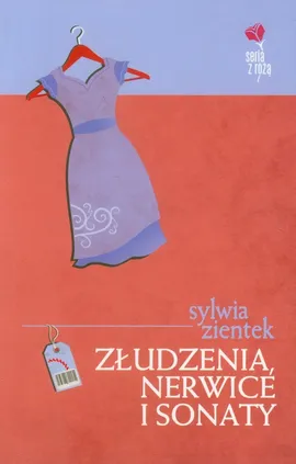 Złudzenia nerwice i sonaty - Sylwia Zientek