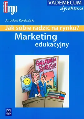 Marketing edukacyjny Jak sobie radzić na rynku - Jarosław Kordziński