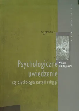 Psychologiczne uwiedzenie - Outlet - Kilpatrick William Kirk