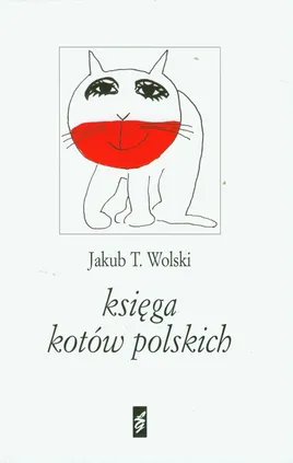 Księga kotów polskich - Wolski Jakub T.