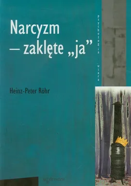 Narcyzm - zaklęte ja - Outlet - Rohr Heinz-Peter