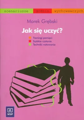 Jak się uczyć? - Marek Grębski