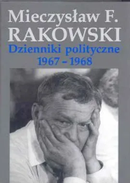 Dzienniki polityczne 1967-1968 - Outlet - Rakowski Mieczysław F.