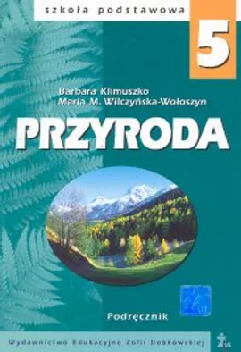 Przyroda 5 podręcznik - Outlet - Barbara Klimuszko, Wilczyńska-Wołoszyn Maria M.