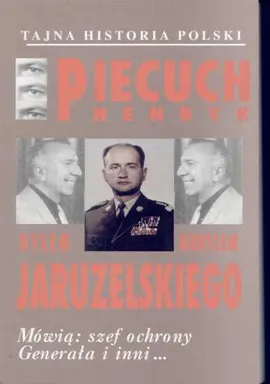 Byłem gorylem Jaruzelskiego - Outlet - Henryk Piecuch