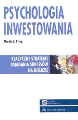 Psychologia inwestowania - Pring Martin J.