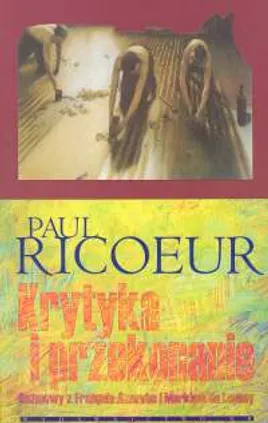 Krytyka i przekonanie - Paul Ricoeur