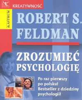 Zrozumieć psychologię - Feldman Robert S.