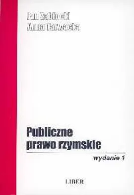 Publiczne prawo rzymskie - Anna Tarwacka, Jan Zabłocki