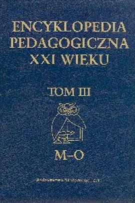 Encyklopedia pedagogiczna XXI wieku t. 3