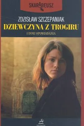 Dziewczyna z Trogiru i inne opowiadania - Zdzisław Szczepaniak