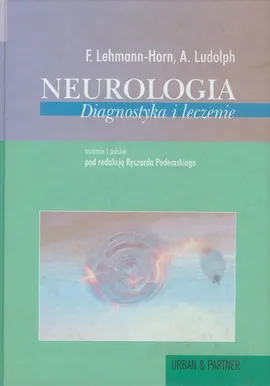 Neurologia Diagnostyka i leczenie - Frank Lehmann-Horn, Ludolph Alfred C