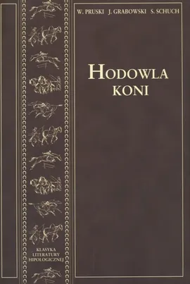 Hodowla koni T. 2 - Jan Grabowski, Witold Pruski, Stanisław Schuch