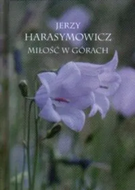 Miłość w górach - Outlet - Jerzy Harasymowicz