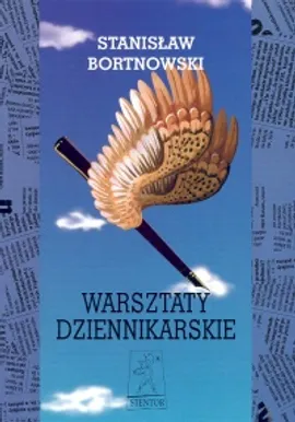 Warsztaty dziennikarskie - Stanisław Bortnowski