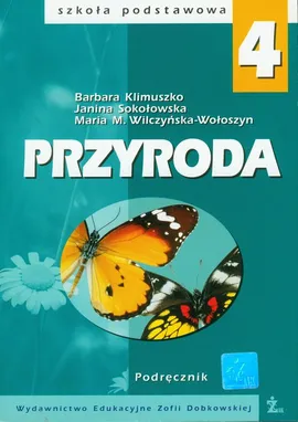 Przyroda 4 Podręcznik - Outlet - Barbara Klimuszko, Janina Sokołowska, Wilczyńska-Wołoszyn Maria M.