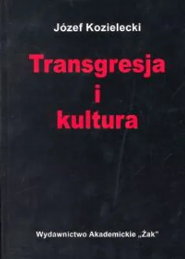 Transgresja i kultura - Józef Kozielecki