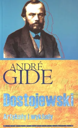 Dostojewski Artykuły i wywiady - Andre Gide