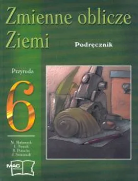 Zmienne oblicze Ziemi Podręcznik kl.6 - Mirosław Mularczyk, Lesława Nowak, Bożena Potocka, Jacek Semaniak