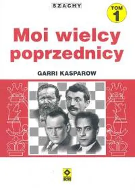 Moi wielcy poprzednicy t.1 - Outlet - Garri Kasparow