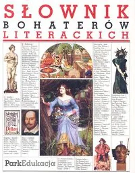 Słownik bohaterów literackich - Outlet - Dorota Kozicka, Magdalena Siwiec, Maciej Urbanowski, Andrzej Zawadzki