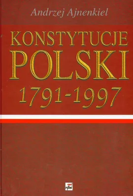Konstytucje Polski 1791-1997 - Outlet - Andrzej Ajnenkiel