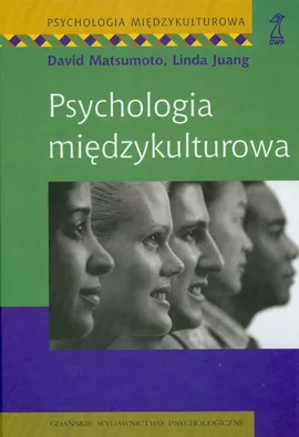 Psychologia międzykulturowa - Outlet - Linda Juang, David Mastumoto