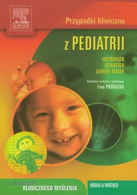 Przypadki kliniczne z pediatrii - Peter Freisinger, Marianne Liedke-Maier, Antje Schuster