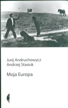 Moja Europa - Outlet - Jurij Andruchowycz, Andrzej Stasiuk