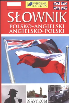 Słownik polsko- angielski angielsko-polski - Henger Kamila Anna