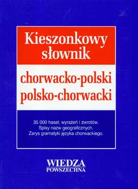 Kieszonkowy słownik chorwacko polski polsko chorwacki - Łucja Bednarczuk-Kravić, Agnieszka Hofman-Pianka