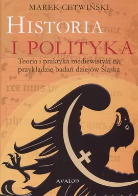 Historia i polityka - Marek Cetwiński