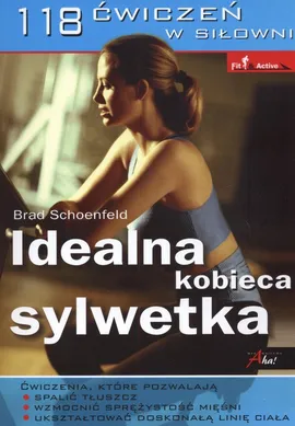 Idealna kobieca sylwetka 118 ćwiczeń w siłowni - Brad Schoenfeld
