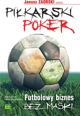 Piłkarski poker Futbolowy biznes bez maski - Outlet - Jerome Jessej, Patrick Mendelewitsch