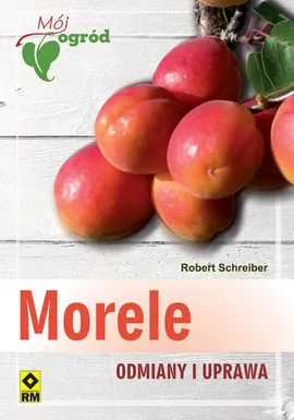 Morele Odmiany i uprawa - Robert Schreiber